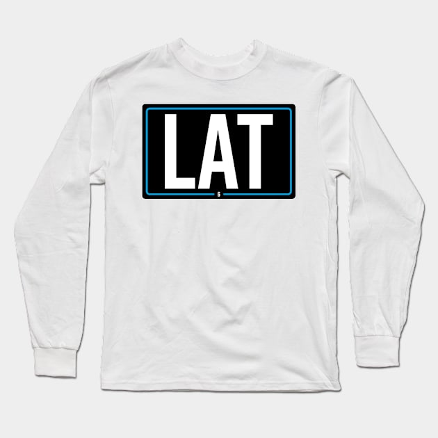 LAT 6 Long Sleeve T-Shirt by GreazyL